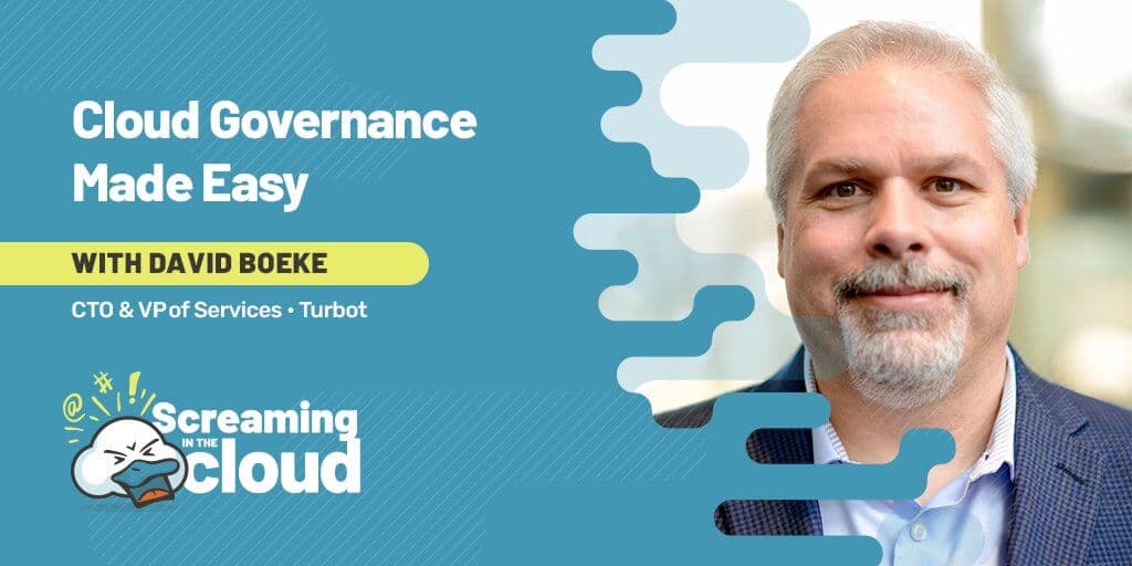 Turbot is excited to be featured on Screaming in the Cloud, a popular tech podcast hosted by Cloud Economist Corey Quinn. Join Corey and David Boeke, CTO & VP Services at Turbot, as they discuss how Turbot Guardrails cloud governance platform solves complex challenges faced by enterprises moving to the cloud.